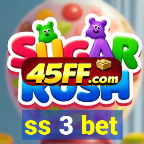 ss 3 bet